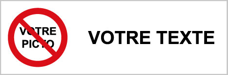 Votre picto + votre texte - P562 - étiquettes et panneaux d'interdiction et de restriction - picto et texte paysage