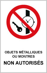 Objets métalliques ou montres non autorisés - P722 - étiquettes et panneaux d'interdiction et de restriction - picto et texte portrait