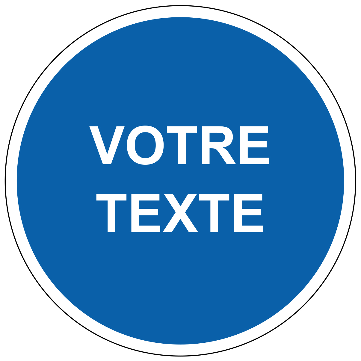 Votre texte personnalisé  - M319 - étiquettes et panneaux d'obligation et de consigne